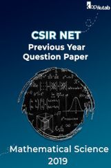 Previous Year Question Paper For CSIR NET Mathematical Science 2019 Previous Year Question Paper For CSIR NET Mathematical Science 2019